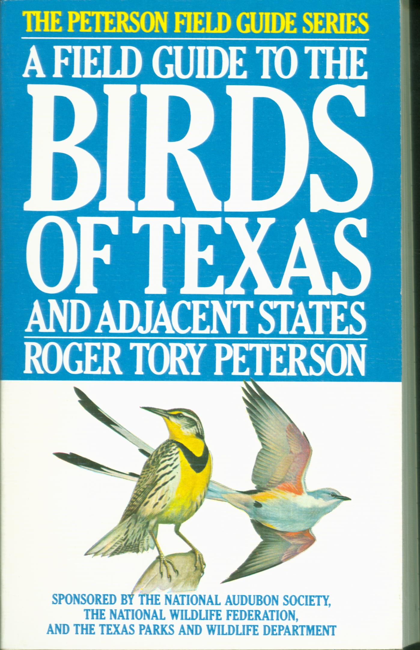 A FIELD GUIDE TO BIRDS OF TEXAS AND ADJACENT STATES. 